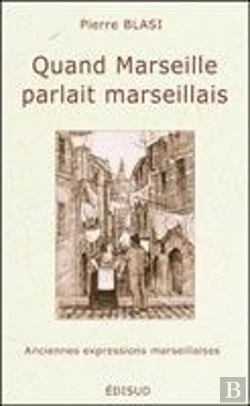 Bertrand.pt - Quand Marseille Parlait Marseillais
