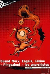 Quand Marx, Engels, Lénine Flinguaient Les Anarchistes