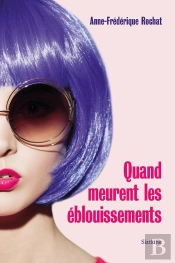 Quand Meurent Les Éblouissements