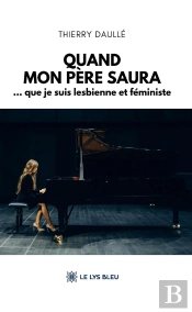 Quand Mon Père Saura : ... Que Je Suis Lesbienne Et Féministe