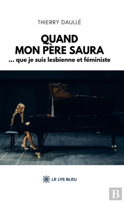 Bertrand.pt - Quand Mon Père Saura : ... Que Je Suis Lesbienne Et Féministe