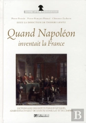 Quand Napoléon Inventait La France