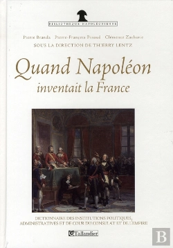 Bertrand.pt - Quand Napoléon Inventait La France