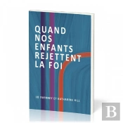 Quand Nos Enfants Rejettent La Foi