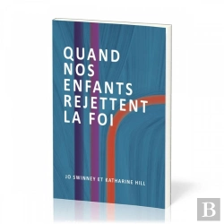 Bertrand.pt - Quand Nos Enfants Rejettent La Foi