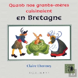 Bertrand.pt - Quand Nos Grands-Mères Cuisinaient En Bretagne