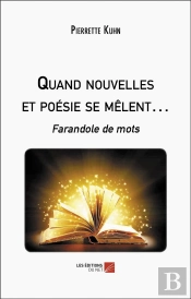 Quand Nouvelles Et Poésie Se Mêlent... : Farandole De Mots