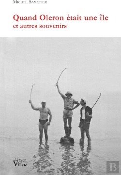 Bertrand.pt - Quand Oléron Était Une Île Et Autres Souvenirs