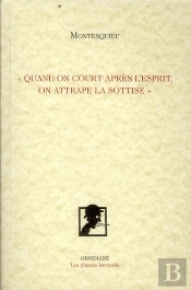 Quand On Court Apres L'Esprit,On Attrape La Sottise
