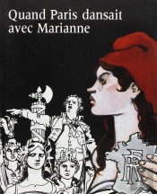 Quand Paris Dansait Avec Marianne