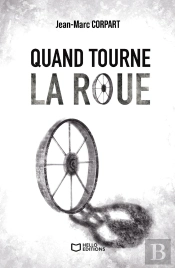 Quand Tourne La Roue