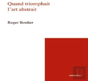 Quand Triomphait L'Art Abstrait