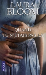 Quand Tu N'Etais Pas La
