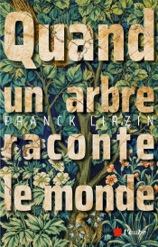 Quand Un Arbre Raconte Le Monde