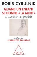 Quand Un Enfant Se Donne ''La Mort'' ; Attachement Et Sociétés