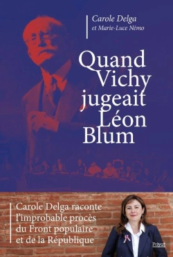 Bertrand.pt - Quand Vichy Jugeait Léon Blum : L'Improbable Procès Du Front Populaire