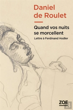 Bertrand.pt - Quand Vos Nuits Se Morcellent ; Lettre À Ferdinand Hodler