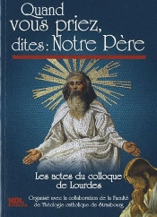Quand Vous Priez, Dites Notre-Pere