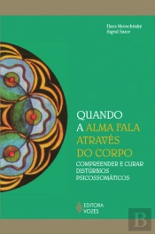 Quando a Alma Fala Através do Corpo