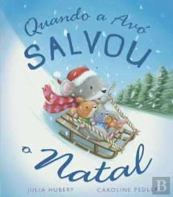 Bertrand.pt - Quando a Avó Salvou o Natal