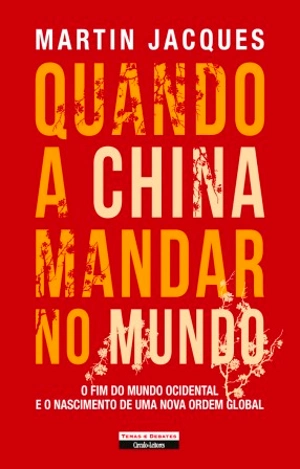 Quando a China Mandar no Mundo