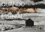 Quando a Fotografia é Genial