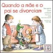 Quando a Mãe e o Pai se Divorciam