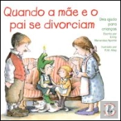 Quando a Mãe e o Pai se Divorciam