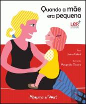 Quando a Mãe Era Pequena