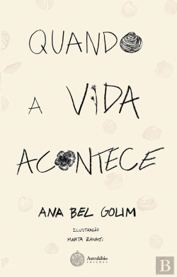 Bertrand.pt - Quando a Vida Acontece, textos de quarentena