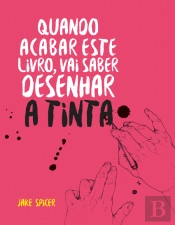 Quando Acabar Este Livro, Vai Saber Desenhar a Tinta