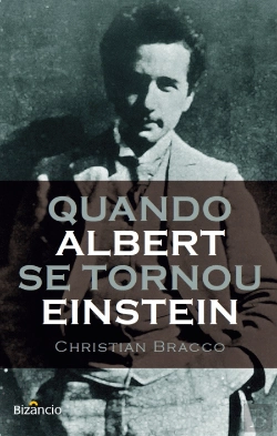 Bertrand.pt - Quando Albert se Tornou Einstein
