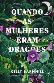 Quando as Mulheres Eram Dragões