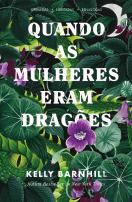 Quando as Mulheres Eram Dragões
