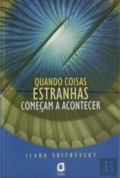 Quando Coisas Estranhas Começam a Acontecer