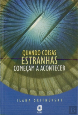 Bertrand.pt - Quando Coisas Estranhas Começam a Acontecer
