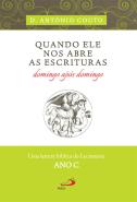 Quando Ele nos abre as escrituras domingo após domingo