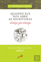 Quando Ele nos abre as escrituras domingo após domingo