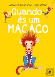 Quando és um Macaco
