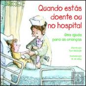 Quando Estás Doente ou no Hospital