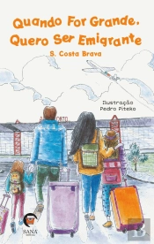 Quando for Grande, Quero Ser Emigrante
