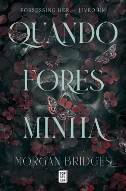 Bertrand.pt - Quando Fores Minha (Possessing Her 1)