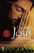 Quando Jesus chorou