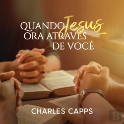 Bertrand.pt - Quando Jesus Ora Através De Você