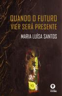 Quando o Futuro Vier Será Presente