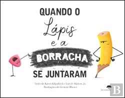 Bertrand.pt - Quando o Lápis e a Borracha se Juntaram