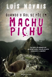 Quando o Sol se Põe em Machu Pichu