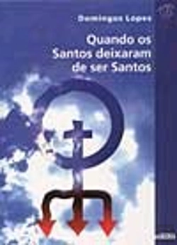 Bertrand.pt - Quando os Santos Deixaram de Ser Santos