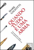 Quando Tudo é uma Arma