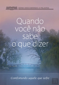 Bertrand.pt - Quando Você Não Sabe O Que Dizer
